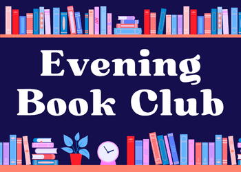 Illustration of bookshelves with colorful books, a plant, and a clock surrounding bold white text that reads Evening Book Club on a dark background.