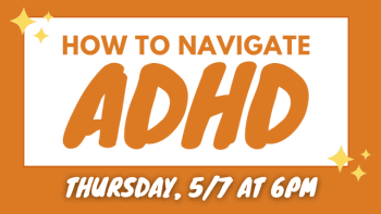 feature box how to navigate adhd spring 2026
